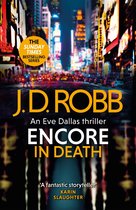 In Death 56 - Encore in Death: An Eve Dallas thriller (In Death 56)