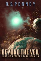 Justice Keepers Saga 16 - Beyond The Veil