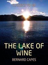 Classics To Go - The Lake of Wine