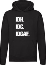 IDK. IDC. IDGAF. Hoodie - code - sms - social media - afkorting - humor - grappig - unisex - trui - sweater - capuchon