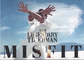 The Legendary Tigerman - Misfit (CD+DVD)