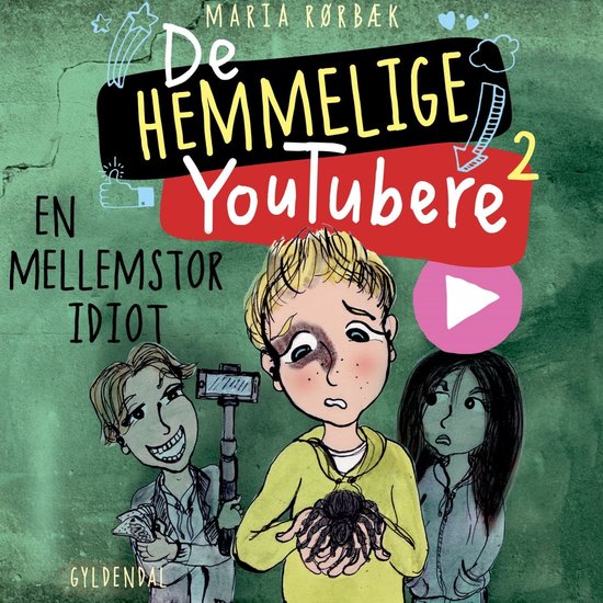 De Hemmelige Youtubere 2 - En mellemstor idiot, Maria Rørbæk ...