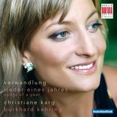 Christiane Karg & Burkhard Kehring - Verwandlung, Lieder Eines Jahres (CD)