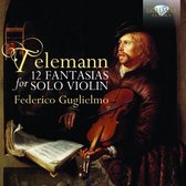 Federico Guglielmo - Telemann: 12 Fantasias For Violin Solo (CD)