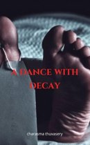 A Dance With Decay
