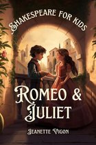 Shakespeare For Kids 1 - Romeo and Juliet Shakespeare for kids