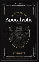 Preaching Biblical Literature - How to Preach Apocalyptic