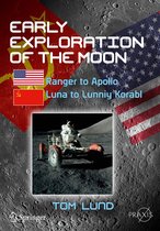 Springer Praxis Books - Early Exploration of the Moon