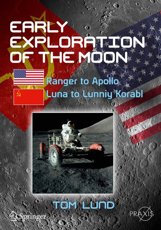 Springer Praxis Books - Early Exploration of the Moon - cover