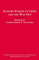 European Economic Interaction and Integration Workshop Papers- Eastern Europe in Crisis and the Way Out