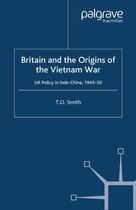 Global Conflict and Security since 1945- Britain and the Origins of the Vietnam War