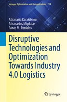 Springer Optimization and Its Applications- Disruptive Technologies and Optimization Towards Industry 4.0 Logistics