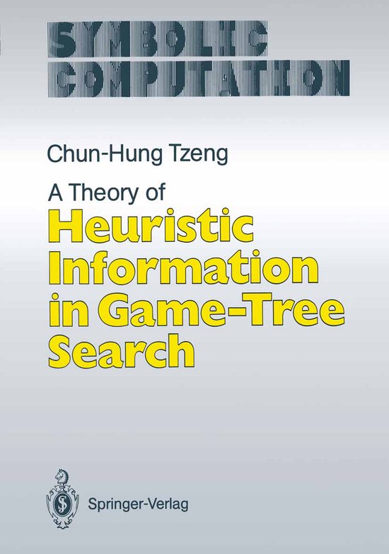 A Theory of Heuristic Information in Game-Tree Search - cover