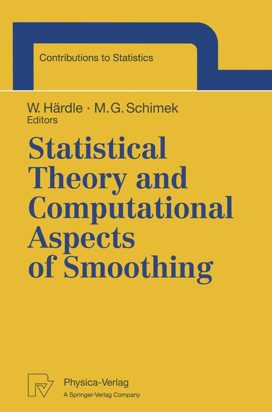 Statistical Theory and Computational Aspects of Smoothing - cover