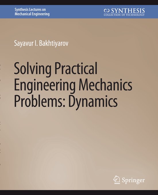 Synthesis Lectures on Mechanical Engineering- Solving Practi ... - cover