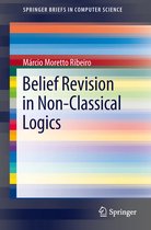 SpringerBriefs in Computer Science- Belief Revision in Non-Classical Logics