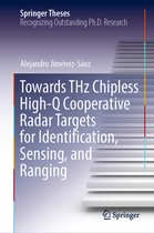Springer Theses- Towards THz Chipless High-Q Cooperative Radar Targets for Identification, Sensing, and Ranging