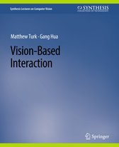 Synthesis Lectures on Computer Vision- Vision-Based Interaction