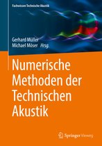 Fachwissen Technische Akustik- Numerische Methoden der Technischen Akustik