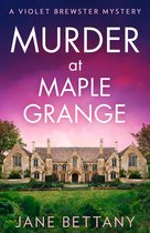 A Violet Brewster Mystery- Murder at Maple Grange