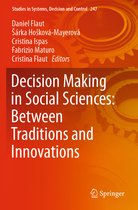 Decision Making in Social Sciences Between Traditions and Innovations