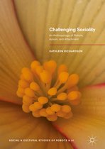Social and Cultural Studies of Robots and AI- Challenging Sociality