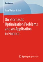 BestMasters- On Stochastic Optimization Problems and an Application in Finance