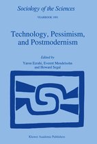 Sociology of the Sciences Yearbook- Technology, Pessimism, and Postmodernism