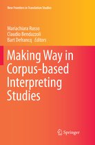 New Frontiers in Translation Studies- Making Way in Corpus-based Interpreting Studies