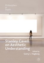 Philosophers in Depth- Stanley Cavell on Aesthetic Understanding