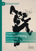 New Directions in Irish and Irish American Literature- Excess in Modern Irish Writing