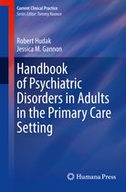 Current Clinical Practice- Handbook of Psychiatric Disorders in Adults in the Primary Care Setting