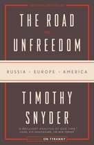 The Road to Unfreedom Russia, Europe, America