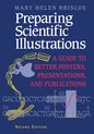 Preparing Scientific Illustrations: A Guide to Better Posters, Presentations, and Publications