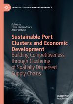 Palgrave Studies in Maritime Economics- Sustainable Port Clusters and Economic Development