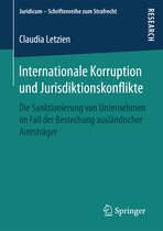 Juridicum – Schriftenreihe zum Strafrecht- Internationale Korruption und Jurisdiktionskonflikte