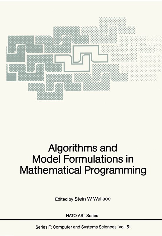 Algorithms and Model Formulations in Mathematical Programmin ... - cover