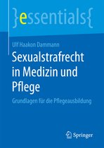 essentials- Sexualstrafrecht in Medizin und Pflege
