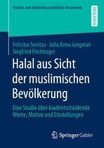 Studien zum Marketing natürlicher Ressourcen- Halal aus Sicht der muslimischen Bevölkerung