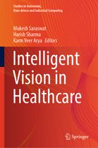 Studies in Autonomic, Data-driven and Industrial Computing- Intelligent Vision in Healthcare
