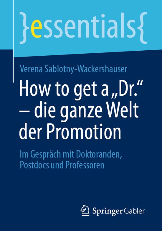 essentials- How to get a „Dr.“ – die ganze Welt der Pr ... - cover