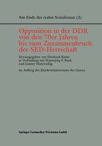 Am Ende des Realen Sozialismus- Opposition in der DDR von den 70er Jahren bis zum Zusammenbruch der SED-Herrschaft