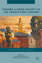 Toward A Good Society In The Twenty-First Century