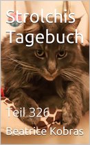 Strolchis Tagebuch 326 - Strolchis Tagebuch - Teil 326
