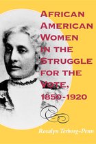 African American Women In The Struggle For The Vote, 1850-19