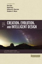 Four Views on Creation, Evolution, and Intelligent Design Counterpoints Bible and Theology