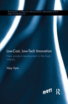 Routledge Studies in Innovation, Organizations and Technology- Low-Cost, Low-Tech Innovation