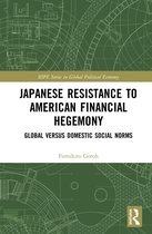 RIPE Series in Global Political Economy- Japanese Resistance to American Financial Hegemony
