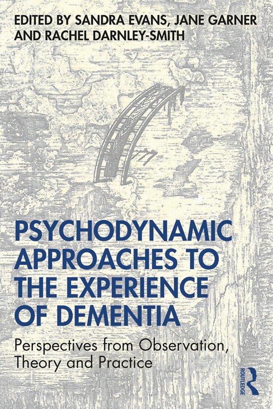 Psychodynamic Approaches to the Experience of Dementia - cover