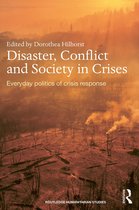 Disaster, Conflict And Society In Crises